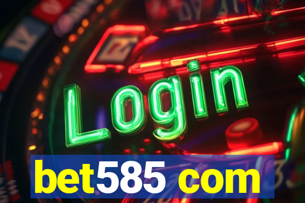 bet585 com